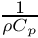 $ \frac{1}{\rho C_p} $